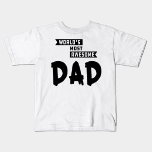 Dad - World's most awesome Dad Kids T-Shirt